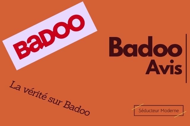 Badoo avis : Test de l&rsquo;appli et avis utilisateurs