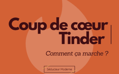 Coup de coeur Tinder : c’est quoi et comment ça marche ?