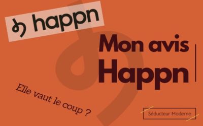 Happn avis 2026 : Pourquoi leur concept ne peut pas fonctionner ?