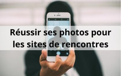 Pourquoi la photo est importante sur les sites de rencontres ?