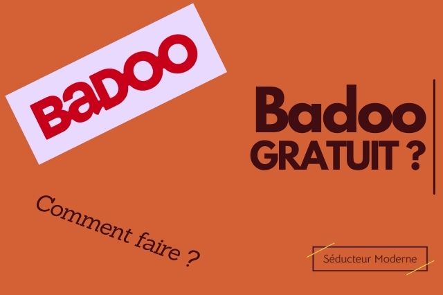 Badoo Gratuit : Qu’est-ce qu’on peut faire gratuitement ?