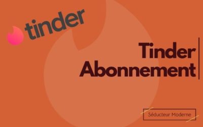 Tinder Abonnement : Les différents niveaux et les conditions